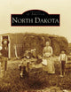 North Dakota (ND) (Images of America)