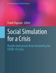 Social Simulation for a Crisis: Results and Lessons from Simulating the COVID-19 Crisis (Computational Social Sciences)