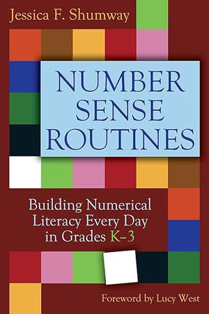 Number Sense Routines: Building Numerical Literacy Every Day in Grades K-3