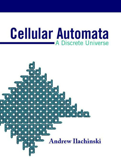 Cellular Automata: A Discrete Universe