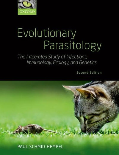 Evolutionary Parasitology: The Integrated Study of Infections, Immunology, Ecology, and Genetics