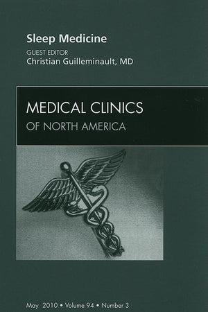 Sleep Medicine, An Issue of Medical Clinics of North America (Volume 94-3) (The Clinics: Internal Medicine, Volume 94-3)