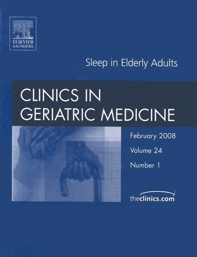 Sleep in elderly adults, Clinics in Geriatric Medicine (The Clinics: Internal Medicine)