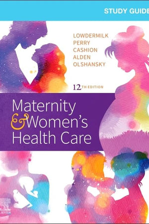 Study Guide for Maternity & Women's Health Care