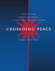 Crusading Peace: Christendom, the Muslim World, and Western Political Order