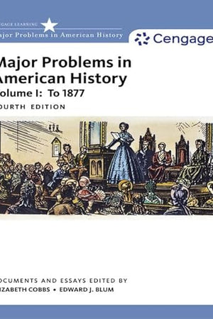 Major Problems in American History, Volume I (MindTap Course List)