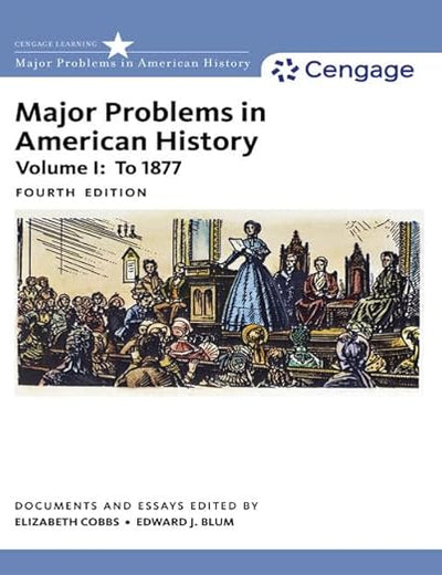 Major Problems in American History, Volume I (MindTap Course List)