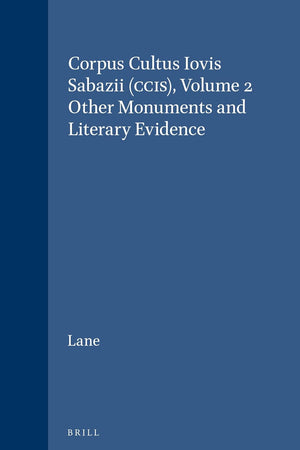 Corpus Cultus Iovis Sabazii (CCIS), Volume 2: Other Monuments and Literary Evidence (Études préliminaires aux religions orientales dans l'Empire romain, 100)