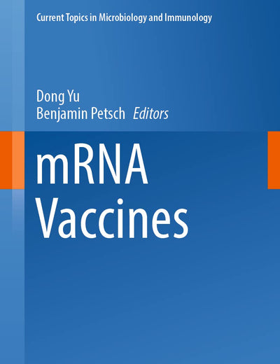 mRNA Vaccines (Current Topics in Microbiology and Immunology, 437)