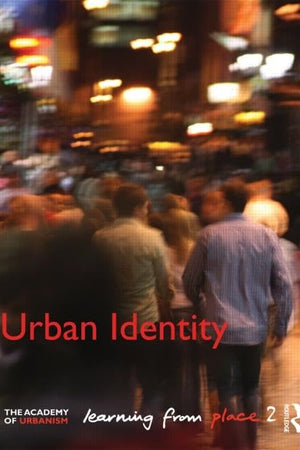 Urban Identity: Learning from Place