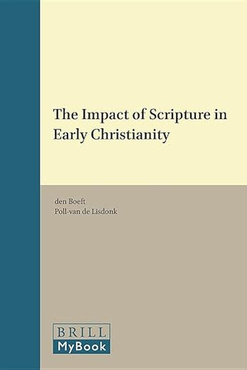 The Impact of Scripture in Early Christianity (Vigiliae Christianae, Supplements, 44)