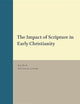 The Impact of Scripture in Early Christianity (Vigiliae Christianae, Supplements, 44)