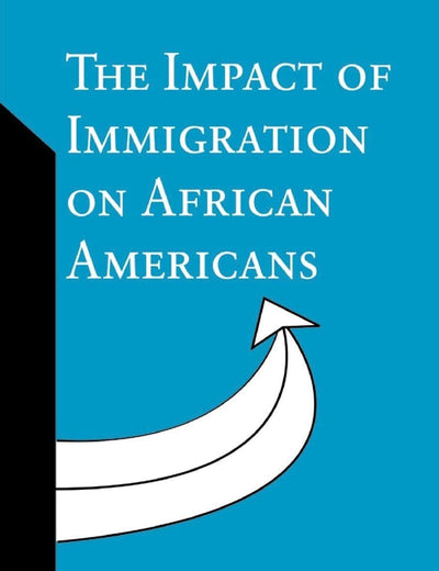 The Impact of Immigration on African Americans