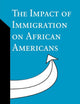 The Impact of Immigration on African Americans