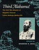 Third Alabama!: The Civil War Memoir of Brigadier General Cullen Andrews Battle, CSA