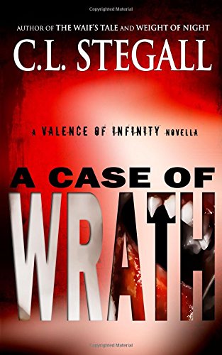 A Case of Wrath: A Valence of Infinity Novella