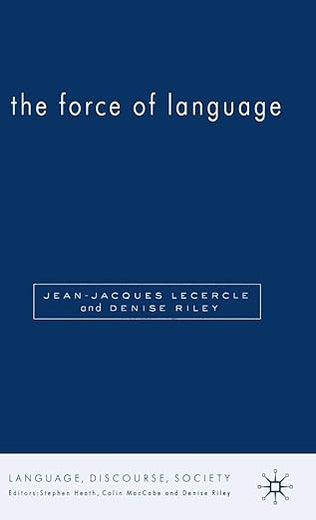 The Force of Language (Language, Discourse, Society)