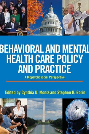 Behavioral and Mental Health Care Policy and Practice