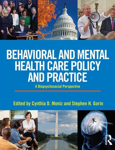 Behavioral and Mental Health Care Policy and Practice