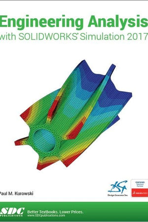 Engineering Analysis with SOLIDWORKS Simulation 2017