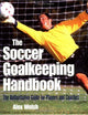 The Soccer Goalkeeping Handbook