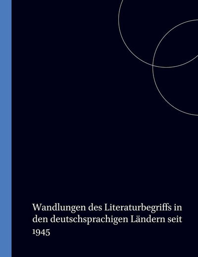 Wandlungen des Literaturbegriffs in den deutschsprachigen Ländern seit 1945 (Amsterdamer Beiträge zur neueren Germanistik, 27) (German Edition)