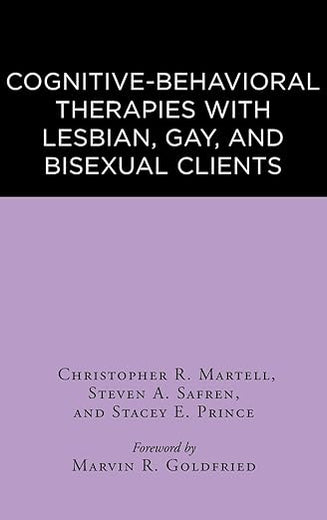 Cognitive-Behavioral Therapies with Lesbian, Gay, and Bisexual Clients