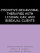 Cognitive-Behavioral Therapies with Lesbian, Gay, and Bisexual Clients