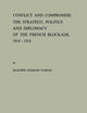 Conflict and Compromise: The Strategy, Politics and Diplomacy of the French Blockade, 1914–1918