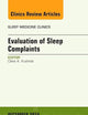 Evaluation of Sleep Complaints, An Issue of Sleep Medicine Clinics (Volume 9-4) (The Clinics: Internal Medicine, Volume 9-4)