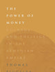The Power of Money: Coinage and Politics in the Athenian Empire