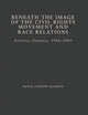 Beneath the Image of the Civil Rights Movement and Race Relations: Atlanta, GA 1946-1981 (Studies in African American History and Culture)