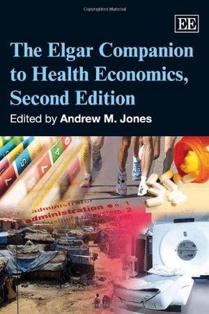 The Elgar Companion to Health Economics, Second Edition