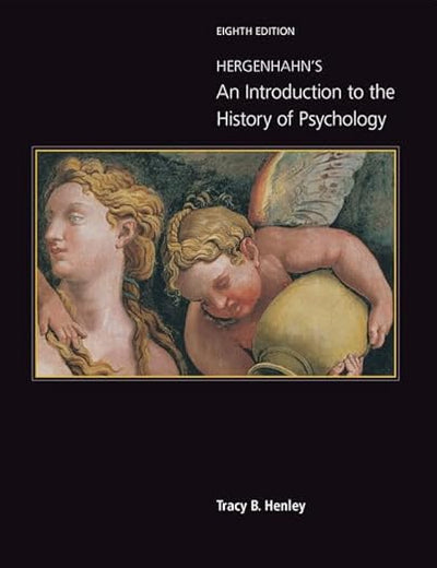 Hergenhahn's An Introduction to the History of Psychology (MindTap Course List)