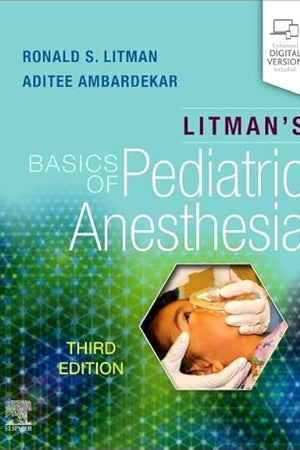 Litman's Basics of Pediatric Anesthesia