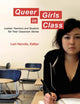 Queer Girls in Class: Lesbian Teachers and Students Tell Their Classroom Stories (Counterpoints)