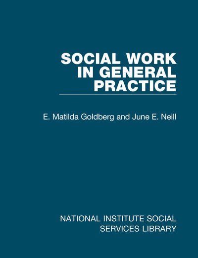 Social Work in General Practice (National Institute Social Services Library)