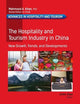 The Hospitality and Tourism Industry in China: New Growth, Trends, and Developments (Advances in Hospitality and Tourism)