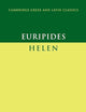 Euripides: 'Helen' (Cambridge Greek and Latin Classics)