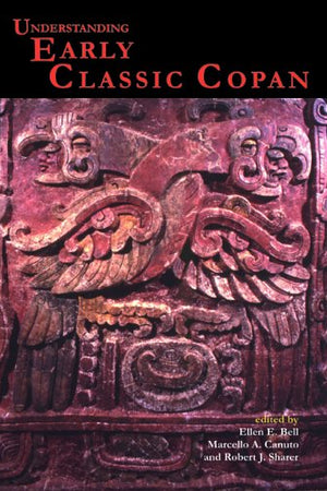 Understanding Early Classic Copan