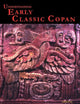 Understanding Early Classic Copan