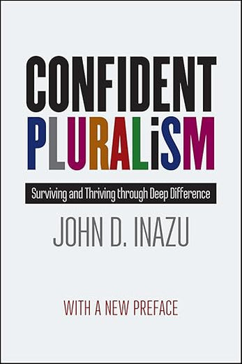 Confident Pluralism: Surviving and Thriving through Deep Difference