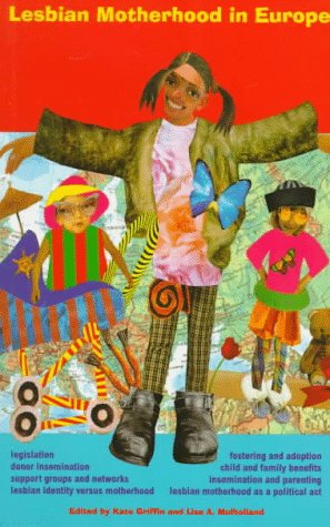 Lesbian Motherhood in Europe (Sexual Politics/Global Issues)