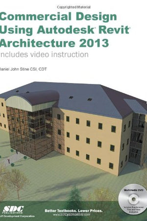 Commercial Design Using Autodesk Revit Architecture 2013