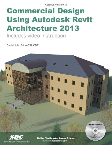 Commercial Design Using Autodesk Revit Architecture 2013