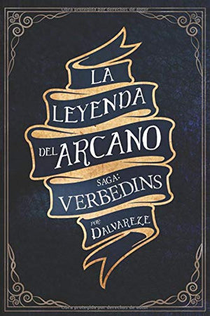 La Leyenda del Arcano (Verbedins) (Spanish Edition)