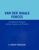 Van der Waals Forces: A Handbook for Biologists, Chemists, Engineers, and Physicists