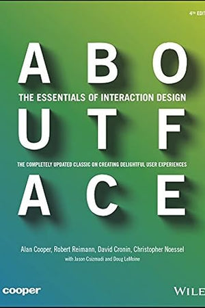 About Face: The Essentials of Interaction Design