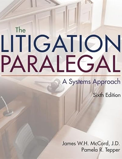 The Litigation Paralegal: A Systems Approach (MindTap Course List)