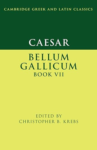 Caesar: Bellum Gallicum Book VII (Cambridge Greek and Latin Classics)